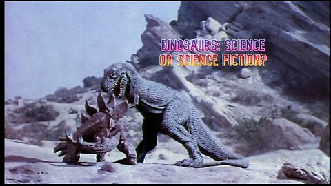 Eric Dubay: Dinosaurs - Science Or Science Fiction?