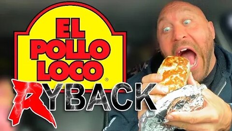 el Pollo Loco Chickenless Burrito Food Review Mukbang - Ryback Its Feeding Time