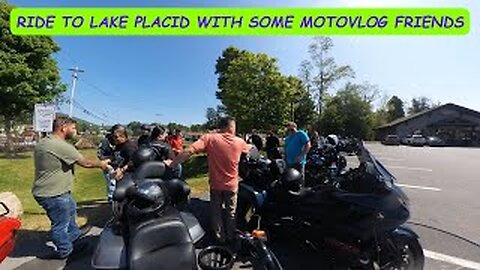 Ride to Lake Placid with some MotoVlog friends