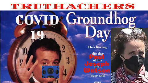 COVID-19 Groundhog Day? "Surely Not" Paul Joseph Watson