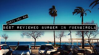 🇪🇸 Eating At The Best Reviewed Burger Restaurant in Fuengirola