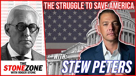 THE STRUGGLE TO SAVE AMERICA with Stew Peters - The StoneZONE with Roger Stone