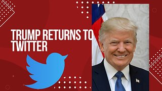 Trump returns to Twitter