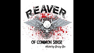 Reaver of Common Sense 5_10_24