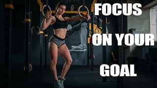 FOCUS ON YOUR GOAL Best Motivational Speech