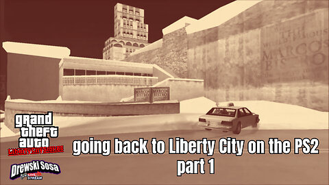 going back to Liberty City on the PS2 part 1