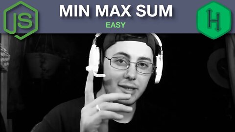 Min Max Sum | HackerRank Walkthrough & Solution | JavaScript