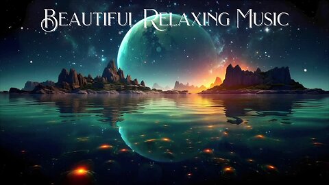 BEAUTIFUL RELAXING MUSIC