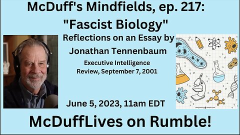 McDuff's Mindfields, ep. 217: "Fascist Biology"