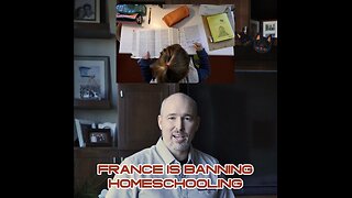 France is banning homeschooling!