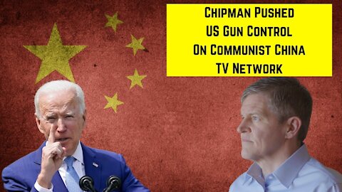 David Chipman Pushed US Gun Control On Communist China TV