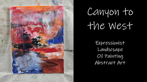 “Canyon to the West” Expressionist Landscape Oil Painting Demonstration #forsale