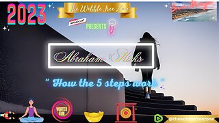 Abraham Hicks, Esther Hicks " How 5 steps work " San Diego