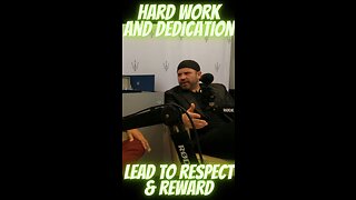 Hard Work And Dedication Lead To Respect And Reward!