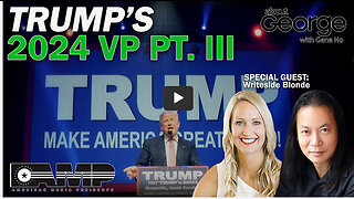 Trump’s 2024 VP Pt. III | About GEORGE With Gene Ho Ep. 12