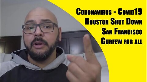Latino Conservative | Coronavirus | Houston and San Francisco Shut Down