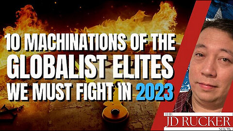 10 Machinations of the Globalist Elites We Must Fight in 2023