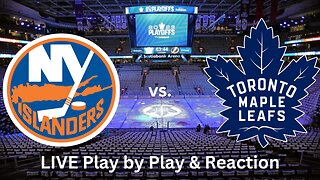 New York Islanders vs. Toronto Maple Leafs LIVE Play by Play & Reaction