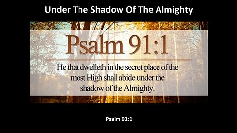 No 1 - Psalm 91 Under the shadow of the Almighty Jesus Christ - MinistryOfHealing.org
