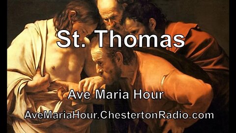 Saint Thomas The Apostle - Ave Maria Hour