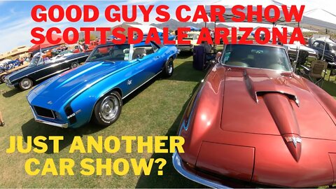 Scottsdale Arizona Sunny Saturday Good Guys Car Show 1000's of custom cars as far as the eye can see