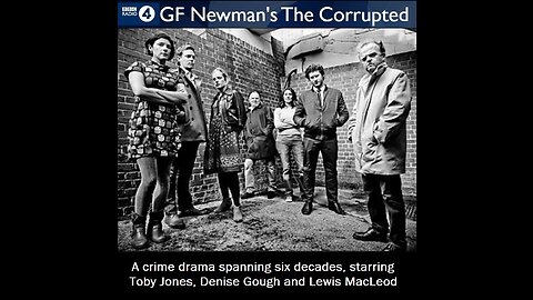 GF Newman - The Corrupted Series 2 | BBC RADIO DRAMA