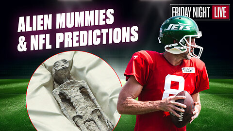 Wanna Bet Aliens Are Real & NFL Can Be Predicted? Mummies, Aaron Rodgers Injury & More