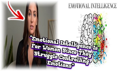 Why Emotional Intelligence Is A Dumb Word And Only For Women