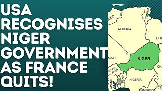 USA Recognises The Niger Government as France Quits! [Africans Celebrate]