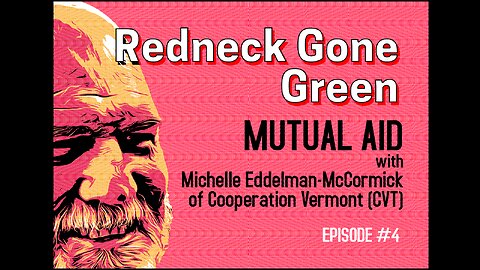 Mutual Aid with Michelle Eddelman-McCormick of Cooperation Vermont (CVT)