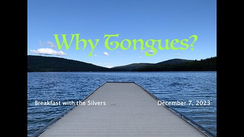 Why Tongues? - Breakfast with the Silvers & Smith Wigglesworth Dec 7