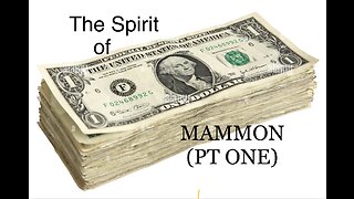 The Spirit of MAMMON (Part One)