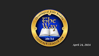 The Way 04.24.24: Cory’s Bible Study #76/Holy Communion/Quantum Reflections