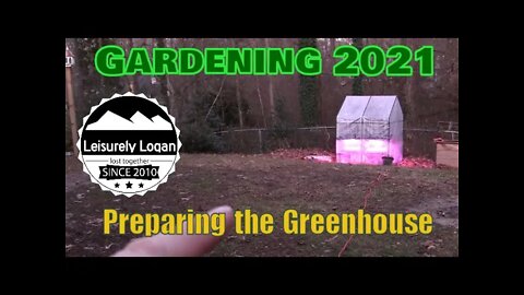 Garden 2021- Preparing the Greenhouse