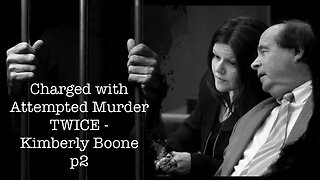 Charged with attempted murder, TWICE - Kim Boone P2