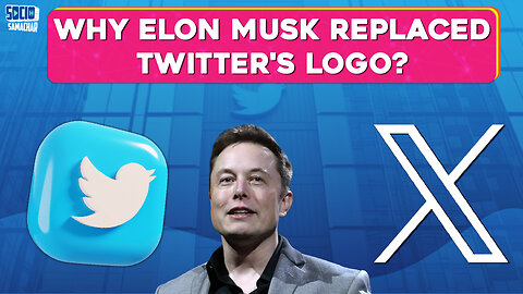 Why Elon Musk replaced Twitter's logo? |Twitter's New Logo "X" | Elon Musk