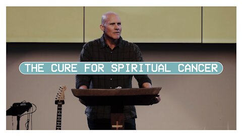 The Cure For Spiritual Cancer | Shane Idleman