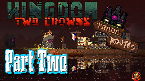 Kingdom Two Crowns: Challenge Island - Trade Routes Curse Crown. Part Two