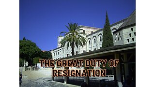 The Great Duty of Resignation