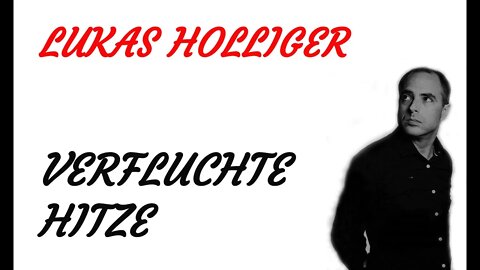 KRIMI Hörspiel - Lukas Holliger - VERFLUCHTE HITZE