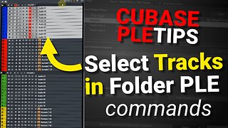 Cubase PLE Tips: Creating Commands to Select Tracks in Folders