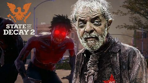 ENCONTREI O EX-PRESIDENTE LULA NO APOCALIPSE ZUMBI DE STATE OF DECAY 2