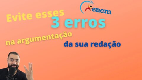 Evite esses 3 erros na argumentação da sua redação