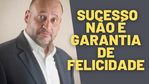 Clóvis de Barros Filho - Sucesso Não é Garantia de Felicidade.