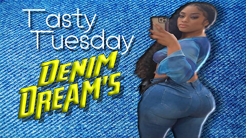 Tasty Tuesday 31 [Denim Dreams]