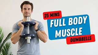 25 Min Full Body Dumbbell Strength Workout to Build Muscle