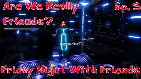 Friday Night with Friends - With Friends Like These, Who Needs Enemies? (Ep. 3)