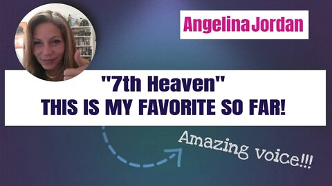 ANGELINA JORDAN Reaction 7th HEAVEN TSEL Reacts Angelina Jordan Seventh Heaven TSEL!