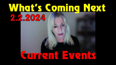 Kerry Cassidy Current Event 2/2/2Q24 - What's Coming Next