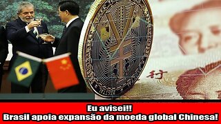 Eu avisei!! Brasil apoia expansão da moeda global Chinesa!